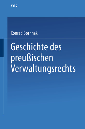 Geschichte des Preußischen Verwaltungsrechts: Dritter Band. Bis zur neuesten Verwaltungsreform