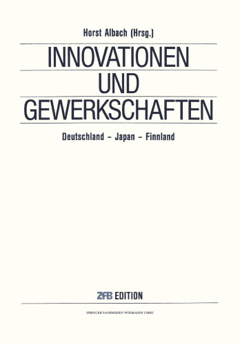 Innovationen und Gewerkschaften: Deutschland — Japan — Finnland