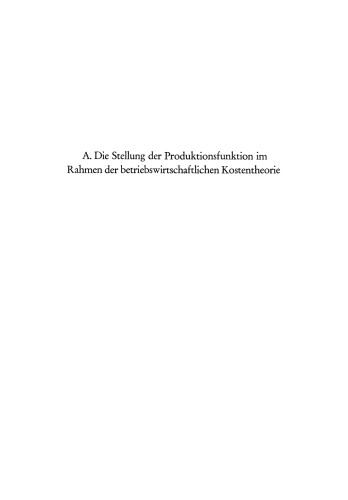 Die Produktionsfunktion und ihre Bedeutung für die betriebswirtschaftliche Kostentheorie