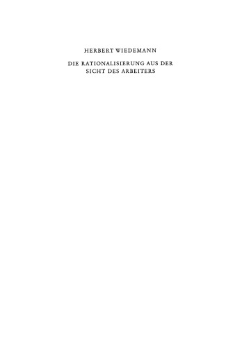 Die Rationalisierung aus der Sicht des Arbeiters: Eine soziologische Untersuchung in der mechanischen Fertigung