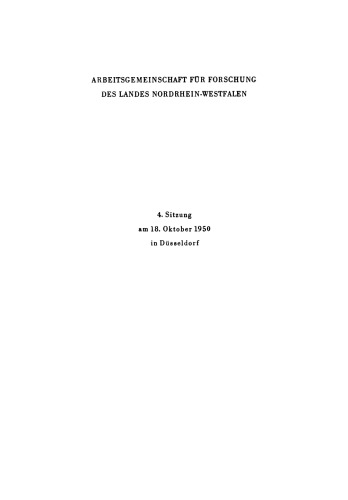 Aufgaben der Eisenforschung. Entwicklungslinien des deutschen Eisenhüttenwesens. Die wirtschaftliche und technische Bedeutung der Leichtmetalle und ihre Entwicklungsmöglichkeiten