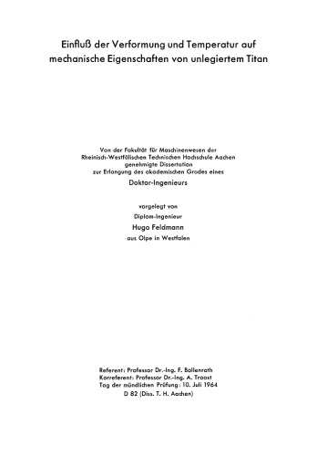 Einfluß der Verformung und Temperatur auf mechanische Eigenschaften von unlegiertem Titan: Von der Fakultät für Maschinenwesen der Rheinisch-Westfälischen Technischen Hochschule Aachen genehmigte Dissertation zur Erlangung des akademischen Grades eines Doktor-Ingenieurs