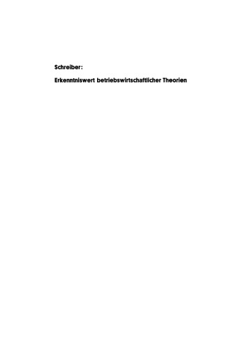 Erkenntniswert betriebswirtschaftlicher Theorien: Einführung in die Methodik der Betriebswirtschaftslehre