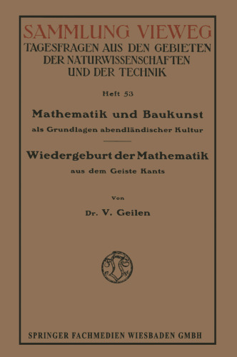 Mathematik und Baukunst als Grundlagen abendländischer Kultur: Wiedergeburt der Mathematik aus dem Geiste Kants