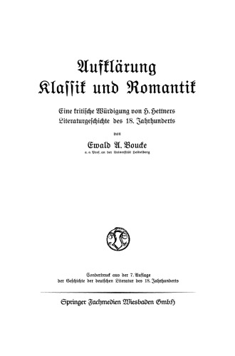 Aufklärung Klassik und Romantik: Eine kritische Würdigung von H. Hettners Literaturgeschichte des 18. Jahrhunderts