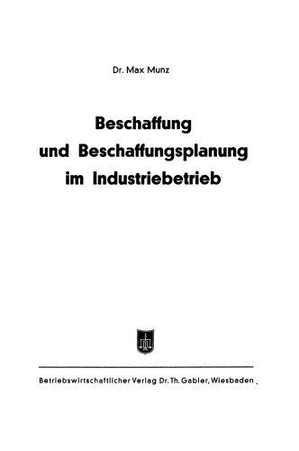 Beschaffung und Beschaffungsplanung im Industriebetrieb