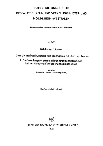 I. Über die Heißkarburierung von Brenngasen mit Ölen und Teeren. II. Die Strahlungsvorgänge in brennstoffbeheizten Öfen bei verschiedenen Verbrennungsatmosphären