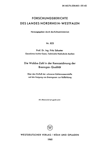 Die Wobbe-Zahl in der Kennzeichnung der Brenngas-Qualität: Über den Einfluß der schweren Kohlenwasserstoffe auf die Neigung von Brenngasen zur Rußbildung