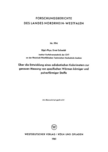 Über die Entwicklung eines adiabatischen Kalorimeters zur genauen Messung von spezifischen Wärmen körniger und pulverförmiger Stoffe