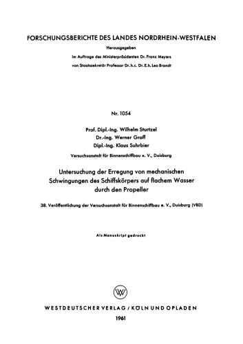 Untersuchung der Erregung von mechanischen Schwingungen des Schiffskörpers auf flachem Wasser durch den Propeller: 38. Veröffentlichung der Versuchsanstalt für Binnenschiffbau e. V., Duisburg (VBD)