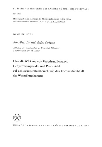 Über die Wirkung von Halothan, Fentanyl, Dehydrobenzperidol und Propanidid auf den Sauerstoffverbrauch und den Coronardurchfluß des Warmblüterherzens