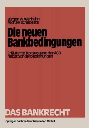 Die neuen Bankbedingungen: Erläuterte Textausgabe der AGB nebst Sonderbedingungen