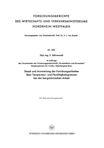 Stand und Auswertung der Forschungsarbeiten über Temperatur- und Feuchtigkeitsgrenzen bei der bergmännischen Arbeit