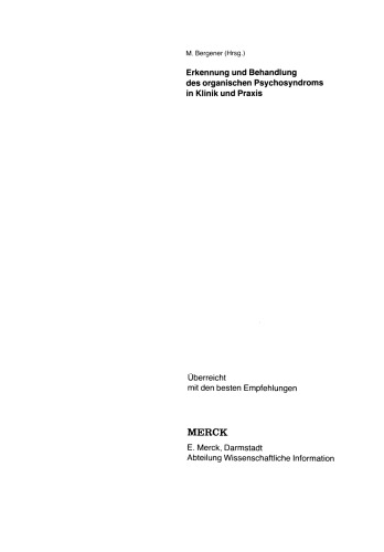 Erkennung und Behandlung des organischen Psychosyndroms in Klinik und Praxis: Referate und Diskussion einer Tagung in Zusammenarbeit mit der Ärztekammer Nordrhein Düsseldorf, 15. Dezember 1979