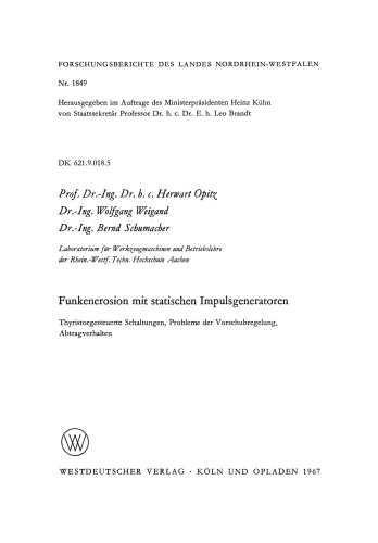 Funkenerosion mit statischen Impulsgeneratoren: Thyristorgesteuerte Schaltungen, Probleme der Vorschubregelung, Abtragverhalten