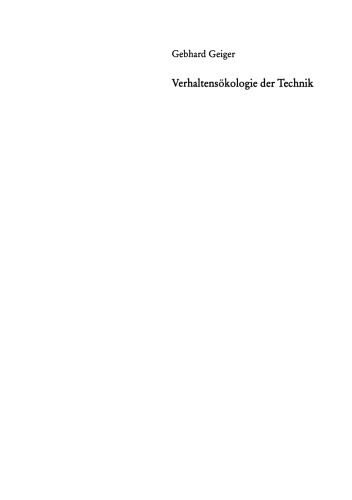 Verhaltensökologie der Technik: Zur Anthropologie und Soziologie der technischen Optimierung