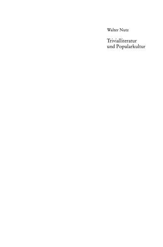 Trivialliteratur und Popularkultur: Vom Heftromanleser zum Fernsehzuschauer. Eine literatursoziologische Analyse unter Einschluß der Trivialliteratur der DDR