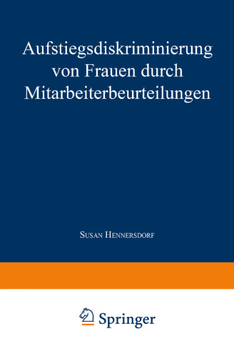 Aufstiegsdiskriminierung von Frauen durch Mitarbeiterbeurteilungen