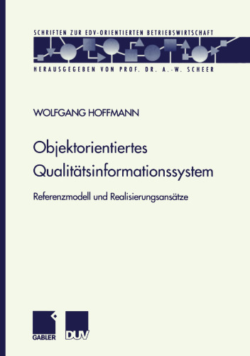 Objektorientiertes Qualitätsinformationssystem: Referenzmodell und Realisierungsansätze