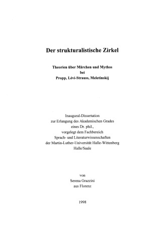 Der strukturalistische Zirkel: Theorien über Mythos und Märchen bei Propp, Lévi-Strauss, Meletinskij