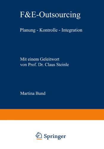 F&E-Outsourcing: Planung — Kontrolle — Integration