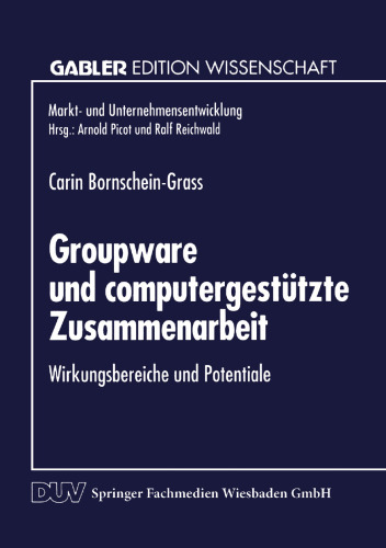 Groupware und computergestützte Zusammenarbeit: Wirkungsbereiche und Potentiale