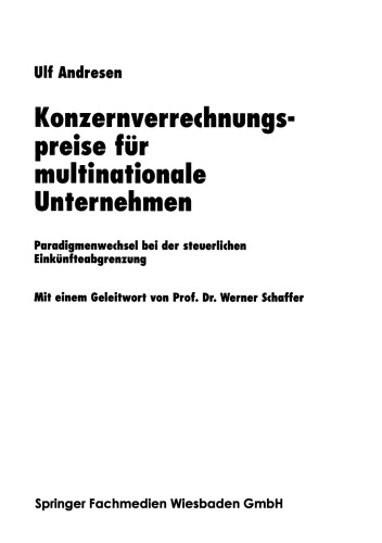 Konzernverrechnungspreise für multinationale Unternehmen: Paradigmenwechsel bei der steuerlichen Einkünfteabgrenzung