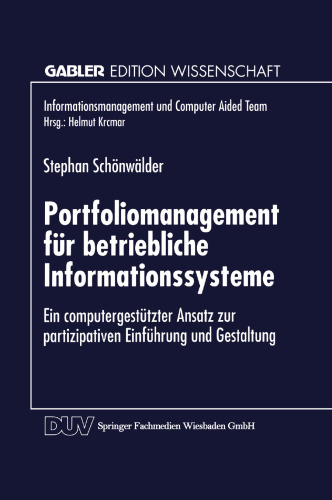 Portfoliomanagement für betriebliche Informationssysteme: Ein computergestützter Ansatz zur partizipativen Einführung und Gestaltung