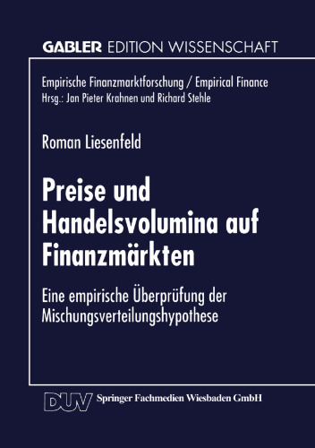 Preise und Handelsvolumina auf Finanzmärkten: Eine empirische Überprüfung der Mischungsverteilungshypothese