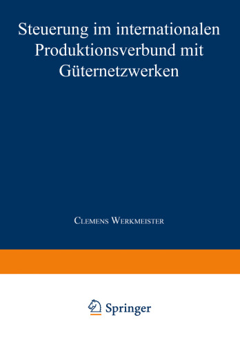 Steuerung im internationalen Produktionsverbund mit Güternetzwerken