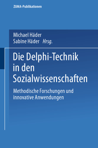 Die Delphi-Technik in den Sozialwissenschaften: Methodische Forschungen und innovative Anwendungen