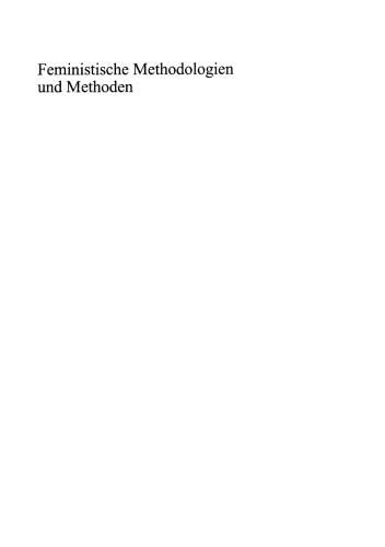 Feministische Methodologien und Methoden: Traditionen, Konzepte, Erörterungen