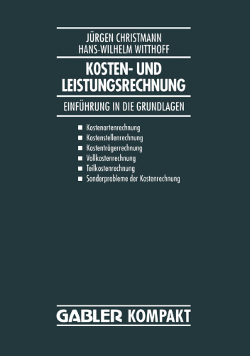 Kosten- und Leistungsrechnung: Einführung in die Grundlagen