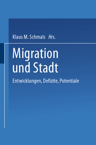 Migration und Stadt: Entwicklungen, Defizite, Potentiale