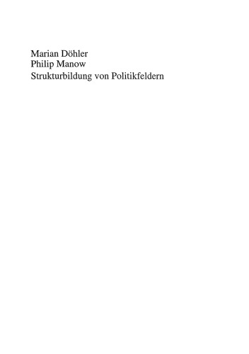 Strukturbildung von Politikfeldern: Das Beispiel bundesdeutscher Gesundheitspolitik seit den fünfziger Jahren