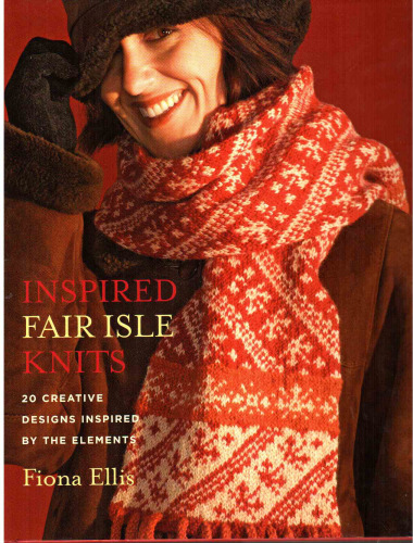 Inspired Fair Isle Knits: 20 Creative Designs Inspired by the Elements