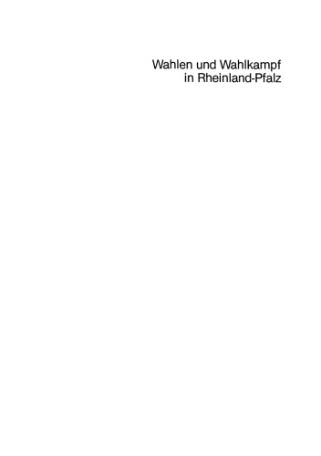 Wahlen und Wahlkampf in Rheinland-Pfalz: Beiträge für die politische Bildungsarbeit aus Anlaß der Landtags- und Bundestagswahlen am 6. März 1983