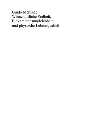 Wirtschaftliche Freiheit, Einkommensungleichheit und physische Lebensqualität: Eine international vergleichende Studie