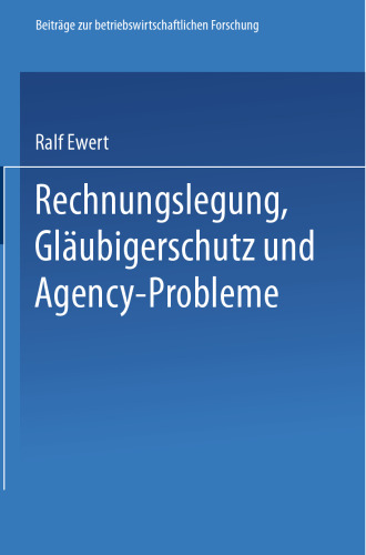 Rechnungslegung, Gläubigerschutz und Agency-Probleme