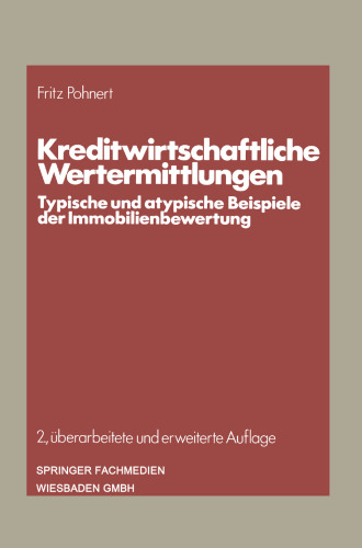 Kreditwirtschaftliche Wertermittlungen: Typische und atypische Beispiele der Immobilienbewertung