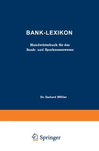 Bank-Lexikon: Handwörterbuch für das Bank- und Sparkassenwesen