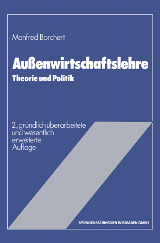 Außenwirtschaftslehre: Theorie und Politik