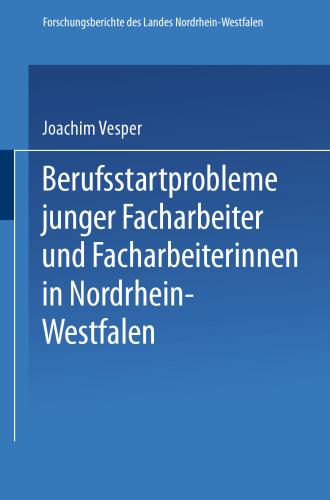 Berufsstartprobleme junger Facharbeiter und Facharbeiterinnen in Nordrhein-Westfalen