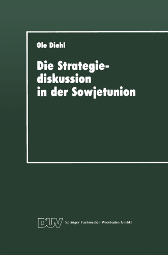 Die Strategiediskussion in der Sowjetunion: Zum Wandel der sowjetischen Kriegsführungskonzeption in den achtziger Jahren