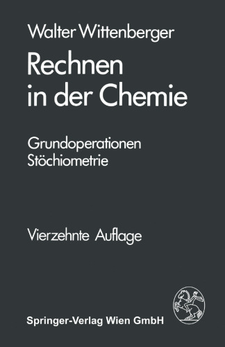 Rechnen in der Chemie: Grundoperationen, Stöchiometrie