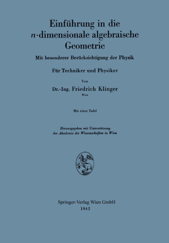 Einführung in die n-dimensionale algebraische Geometrie: Mit besonderer Berücksichtigung der Physik. Für Techniker und Physiker