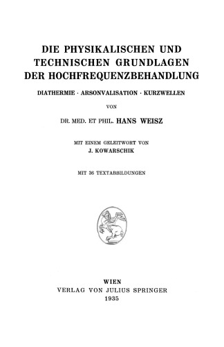 Die Physikalischen und Technischen Grundlagen der Hochfrequenzbehandlung: Diathermie · Arsonvalisation · Kurzwellen