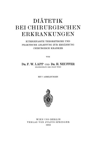 Diätetik bei Chirurgischen Erkrankungen: Kurzgefasste Theoretische und Praktische Anleitung zur Ernährung Chirurgisch Kranker