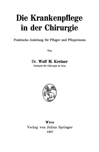 Die Krankenpflege in der Chirurgie: Praktische Anleitung für Pfleger und Pflegerinnen