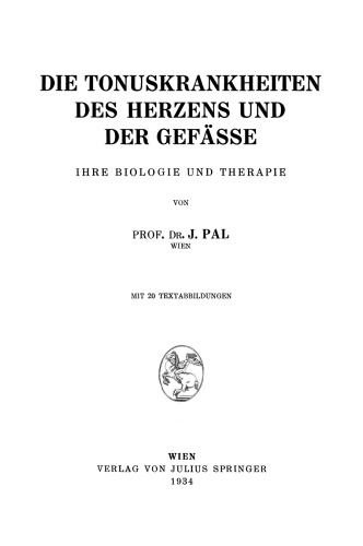 Die Tonuskrankheiten des Herzens und der Gefässe: Ihre Biologie und Therapie